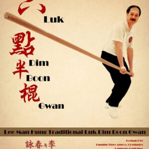 Ving Tsun Luk Dim Boon Gwun (Six-and-a-Half Point Pole) with Sifu Lee Man Hung