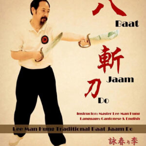 Wing Chun Baat Jaam Do - Authentic Techniques with Sifu Lee Man Hung